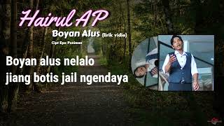 Boyan Alus - Hairul AP (Lirik Video)