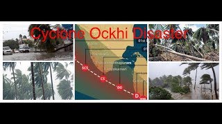 Cyclone Ockhi Disaster  details 720p HD