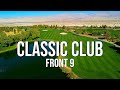 A PRISTINE GOLF OASIS | Classic Club FRONT 9 Course Vlog with Drone Flyovers