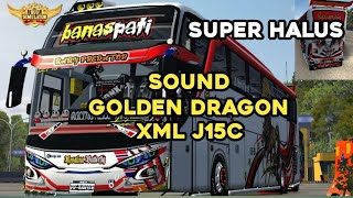 NEW!! KODENAME SOUND ENGINE GOLDEN DRAGON SUPER HALUS - XML J15C - BUS SIMULATOR INDONESIA