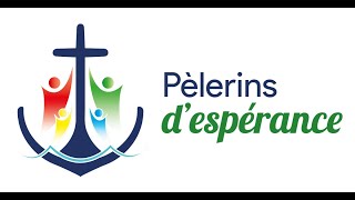 Pèlerins d'espérance