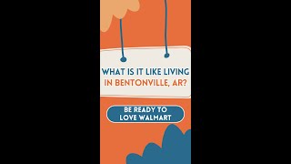 What is it like Living In Bentonville, AR?- Be Ready To Love Walmart! #bentonville #walmart