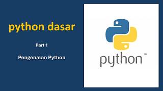 python dasar part 1 - pengenalan python