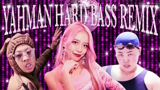 yahman hard bass REMIX（feat.矯正ちゃん）