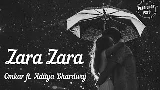 RHTDM | Omkar ft. Aditya Bhardwaj [Cover] - Zara Zara (Lyrics) HD