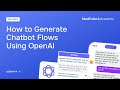 Lesson 14: How to Generate Chatbot Flows Using OpenAI | Free Chatbot Course
