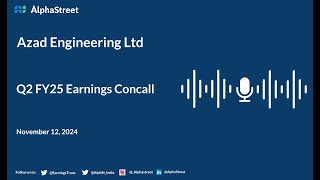 Azad Engineering Ltd Q2 FY2024-25 Earnings Conference Call