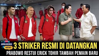 AUSTRALIA MULAI KETAR-KETIR‼️PRABOWO RESTUI ERICK TOHIR TAMBAH 3 STRIKER GANAS UNTUK PERKUAT TIMNAS