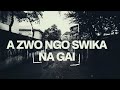 A zwo ngo swika (feat. Eazy SA & Young Pizy) - with Mizo Phyll & Daloo Deey [OFFICIAL LYRIC VIDEO]