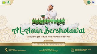 AL-AMIN BERSHOLAWAT BERSAMA HABIB ABDUL QADIR MAULACHAELAH || PERINGATAN MAULID NABI MUHAMMAD SAW