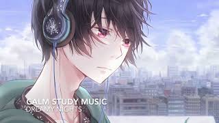 Late Night Study Music📚 | Study/Work/Chill/Relax | Increase Concentration | Dreamy Nights