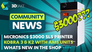 $3000 SLS Printer and other stories - Community News April 2024