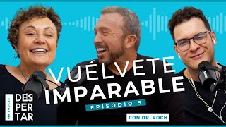 Vuélvete Imparable - Despertando Podcast Episodio 5