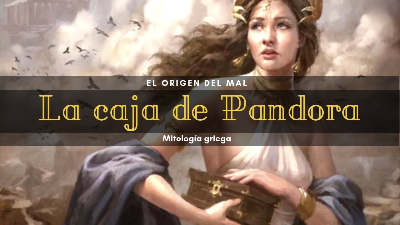 El Mito De La Caja De Pandora│El Orígen Del Mal│Mitología Griega - YouTube