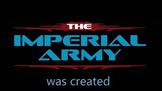 The Imperial Army 47th I.E.F. Recruitment Video