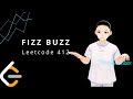 Leetcode 412 - Fizz Buzz (JAVA Solution Explained!)