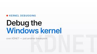 Debug the Windows Kernel from VS Code (over KDNET)