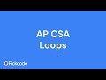 AP CSA Unit 2 Loops (2025)