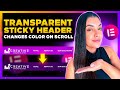 How to Create a Transparent Sticky Header in WordPress with Elementor Pro [Changes Color on Scroll]