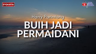 Buih Jadi Permaidani- Harry Parintang (Lirik Video)