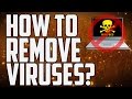 How To Permanently Remove Viruses From Your Computer! How To Permanently Remove Viruses From Your Computer!