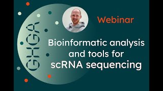 GHGA Webinar - A Beginner's Guide to scRNAseq Analysis w/ Florian Heyl - Part 2