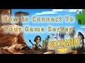 Support Tutorials: 5. How to connect to your PC Game Server