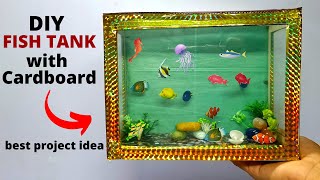 DIY Fish Tank | Cardboard Fish Tank | fish tank model | How to make Fish Tank | Mini Model |FishTank
