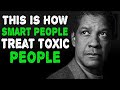 13 Smart Ways to Deal with Toxic People In Your Life | Denzel Washington Motivation