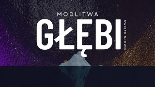 Modlitwa Głębi [#05] Jak się modlić tą metodą?