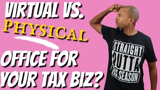 Virtual vs physical office for tax business? | THFTP