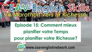 Comment mieux planifier votre Temps pour planifier votre Richesse ? (CES Ep.15)