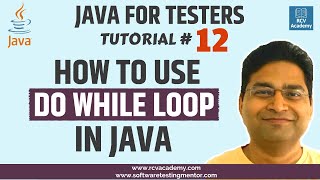 Java for Testers #12 - How to use Do While Loop in Java