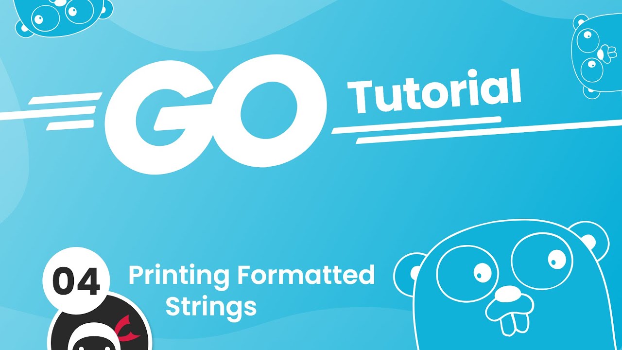 Go (Golang) Tutorial #4 - Printing & Formatting Strings - YouTube