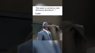 ****warm 😭 (TF2 meme)