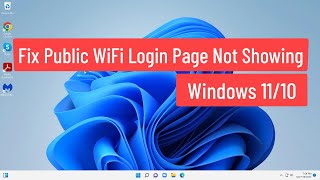 Fix Public WiFi Login Page Not Showing Windows 11/10