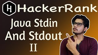 Java Stdin and Stdout II HackerRank Solution | How to use buffer reader in java |