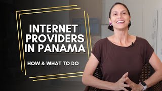 Internet Providers in Panama | How and What To Do?