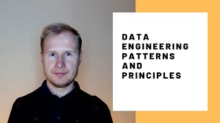 Data Engineering Patterns and Principles