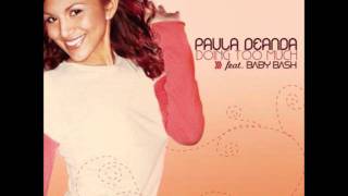Doing Too Much- Paula DeAnda Feat. Baby Bash