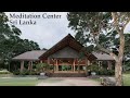 Meditation Center (Part 1)- Sri Lanka