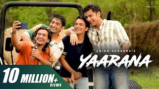 Anish Chhabra - Yaarana (Official Music Video) | Friendship Anthem | Friendship Day Song