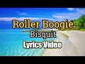 Roller Boogie - Bisquit (Lyrics Video)