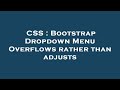 CSS : Bootstrap Dropdown Menu Overflows rather than adjusts