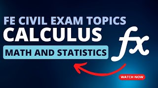 SINGLE VARIABLE CALCULUS | FE Exam Civil Topics Overview
