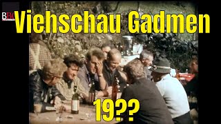 Viehschau Gadmen 19?? (Vermutlich aus den 60er Jahren)