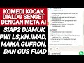 gawat‼️kh.imaduddin u0026 pwi ls bisa ngamuk nyimak konten ini meta ai siap siap didemo