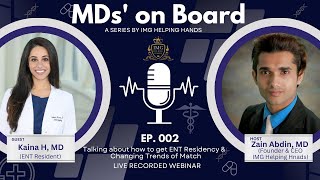 How to get ENT Residency in USA | MDs' On Board EP 002 | From Med School to Residency Guide.