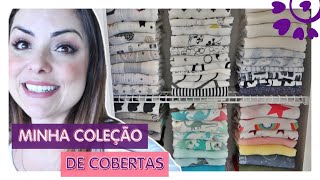 COMEÇOU A ORGANIZAÇÃO E DOBRAMOS MINHA COLEÇÃO DE COBERTORES - FLÁVIA CALINA