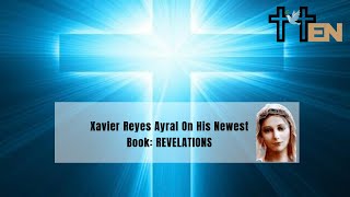 Xavier Reyes Ayral On His Newest Book: REVELATIONS